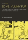 Image for Ed vs. Yummy Fur : Or, What Happens When A Serial Comic Becomes a Graphic Novel