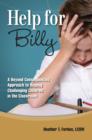 Image for Help for Billy: A Beyond Consequences Approach to Helping Children in the Classroom