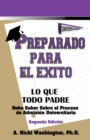 Image for Preparado Para El Exito: Lo Que Todo Padre Debe Saber: Sobre El Proceso De Admision Universitaria, Segunda Edicion