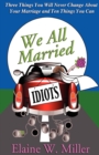 Image for We All Married Idiots