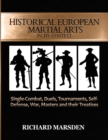 Image for Historical European Martial Arts in its Context : Single-Combat, Duels, Tournaments, Self-Defense, War, Masters and their Treatises