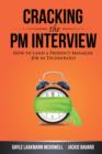 Image for Cracking the Pm Interview : How to Land a Product Manager Job in Technology