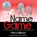 Image for The Name Game : A fun and funny look at over 200 well-known and popular names