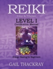Image for REIKI Usui &amp; Tibetan Level I Certification Manual, Energy Healing for Beginners