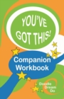 Image for You&#39;ve Got This! Companion Workbook