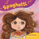 Image for Spaghetti In A Hot Dog Bun : Having the Courage To Be Who You Are