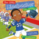 Image for The little linebacker  : a story of determination