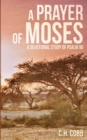 Image for A Prayer of Moses : A devotional study of Psalm 90