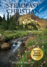 Image for Steadfast Christian : A Higher Call to Faith, Family, and Hope