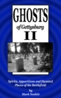 Image for Ghosts of Gettysburg II: Spirits, Apparitions and Haunted Places of the Battlefield