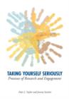 Image for Taking Yourself Seriously : Processes of Research and Engagement