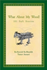 Image for What About My Wood! 101 Sufi Stories