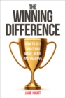 Image for Winning Difference: How to Get What You Want, Need, and Deserve