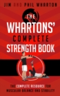 Image for Whartons&#39; Complete Strength Book: The Complete Resource for Muscular Balance and Stability