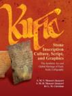 Image for Kufic Stone Inscription Culture, Scripts, and Graphics : The Aesthetic Art and Global Heritage and Early Kufic Calligraphy