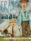 Image for Francis and Eddie : The True Story of America&#39;s Underdogs
