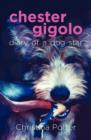 Image for Chester Gigolo : Diary of a Dog Star