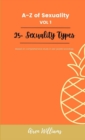 Image for A to Z Of SEXUALITY, vol. 1, 25+ Types of Sexuality : Based on a comprehensive study in sex-positive sociology.