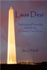 Image for Laus Deo: Selections From My Articles in Canada Free Press