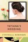 Image for Tatiana&#39;s Wedding