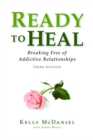 Image for Ready to Heal: Breaking Free of Addictive Relationships