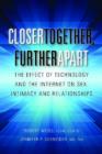 Image for Closer together, further apart  : the effect of technology and the Internet on parenting, work, and relationships