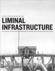 Image for Liminal infrastructure