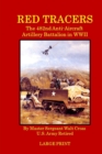 Image for Red Tracers; the 482nd Anti-Aircraft Artillery in WWII