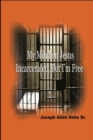 Image for My Mind on Jesus Incarcerated, But I&#39;m Free