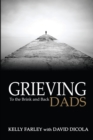 Image for Grieving Dads : To the Brink and Back