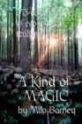 Image for Kind of Magic: A Three-volume Novel of Eco-magical Realism