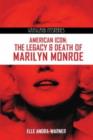 Image for American icon  : the legacy &amp; death of Marilyn Monroe