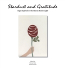 Image for Stardust and Gratitude : Yoga-Inspired Art