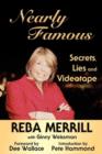 Image for Nearly Famous : Secrets, Lies and Videotape