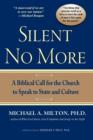 Image for Silent No More : A Biblical Call for the Church to Speak to State and Culture