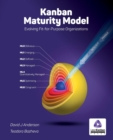 Image for OLD version Kanban Maturity Model : Evolving Fit-for-Purpose Organizations