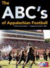 Image for The ABC&#39;s of Appalachian Football
