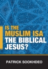 Image for Is the Muslim Isa the Biblical Jesus?