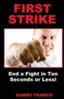 Image for First Strike : End a Fight in Ten Seconds or Less!