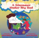 Image for A Dinosaur Under My Bed