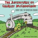 Image for The Adventures of Charley McChooChoo : Danny and the Whistling Engine