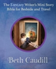 Image for The Fantasy Writer&#39;s Mini Story Bible for Bedside and Travel