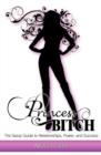 Image for Princess Bitch : A Woman&#39;s Guide to Empowerment