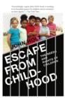 Image for Escape From Childhood : The Needs and Rights of Children