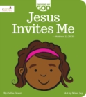 Image for Jesus Invites Me : Knowing My God series