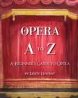 Image for Opera A to Z  : a beginners guide to opera
