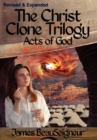 Image for THE CHRIST CLONE TRILOGY - Book Three : Acts of God