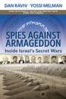 Image for Spies Against Armageddon: Inside Israel&#39;s Secret Wars