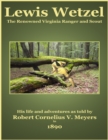 Image for Lewis Wetzel - The Renowned Virginia Ranger and Scout