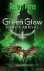 Image for Green Glow &amp;quot;Hawk&#39;s Arrival&amp;quot;